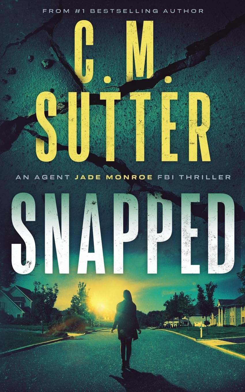Snapped: An Agent Jade Monroe FBI Thriller: Volume 1