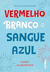 Vermelho, branco e sangue azul (Edição de colecionador)