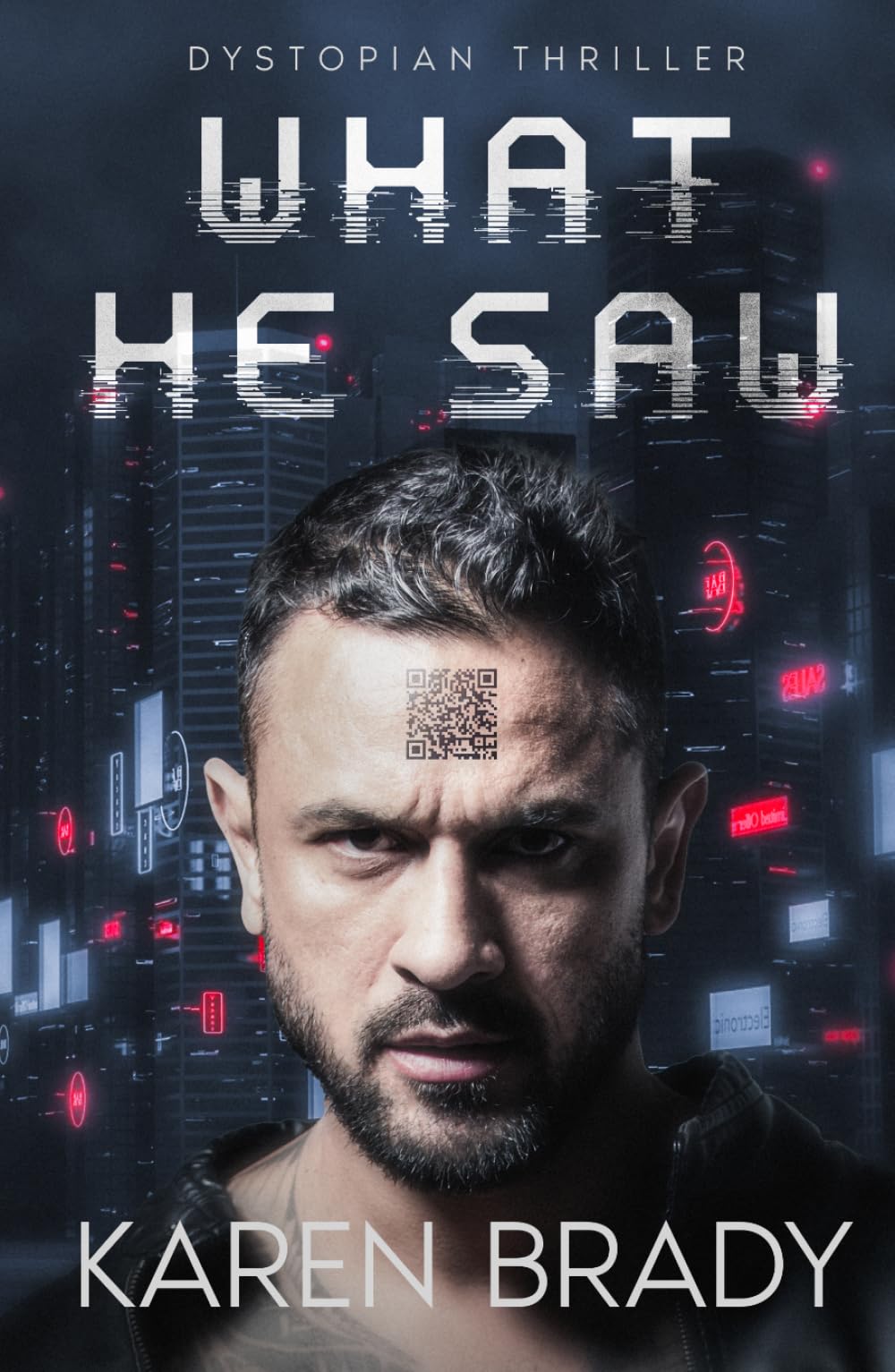 WHAT HE SAW: Dystopian Thriller