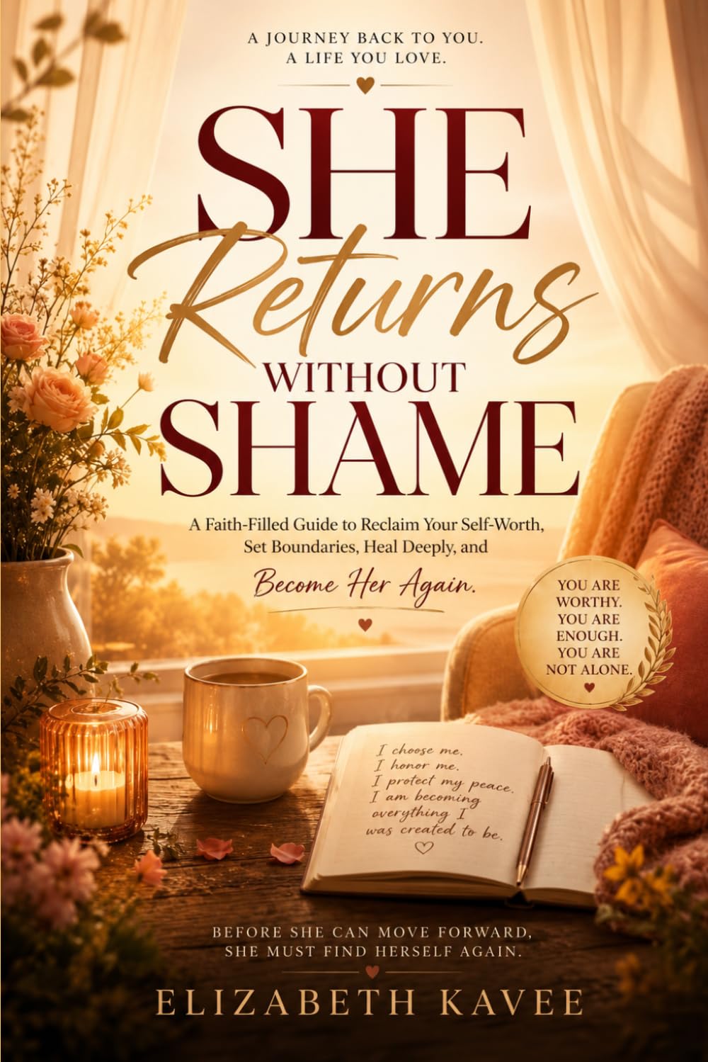 She Returns Without Shame: A Gentle Journey Back to Yourself