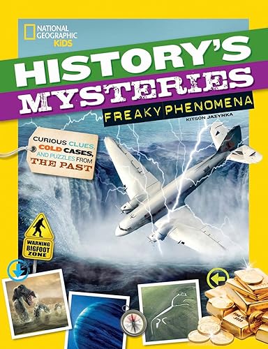 History's Mysteries: Freaky Phenomena: Curious Clues, Cold Cases, and Puzzles