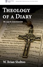 Theology of a Diary: The 1949 St. Louis Exorcism (McMaster Theological Studies Series Book 10)