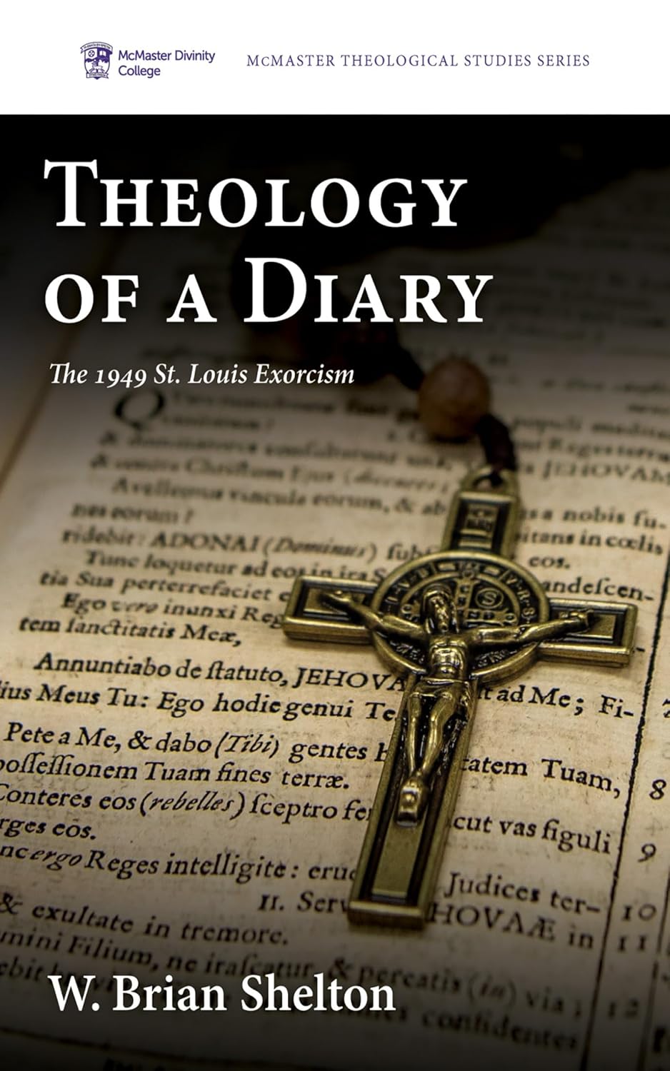 Theology of a Diary: The 1949 St. Louis Exorcism (McMaster Theological Studies Series Book 10)      Kindle Edition