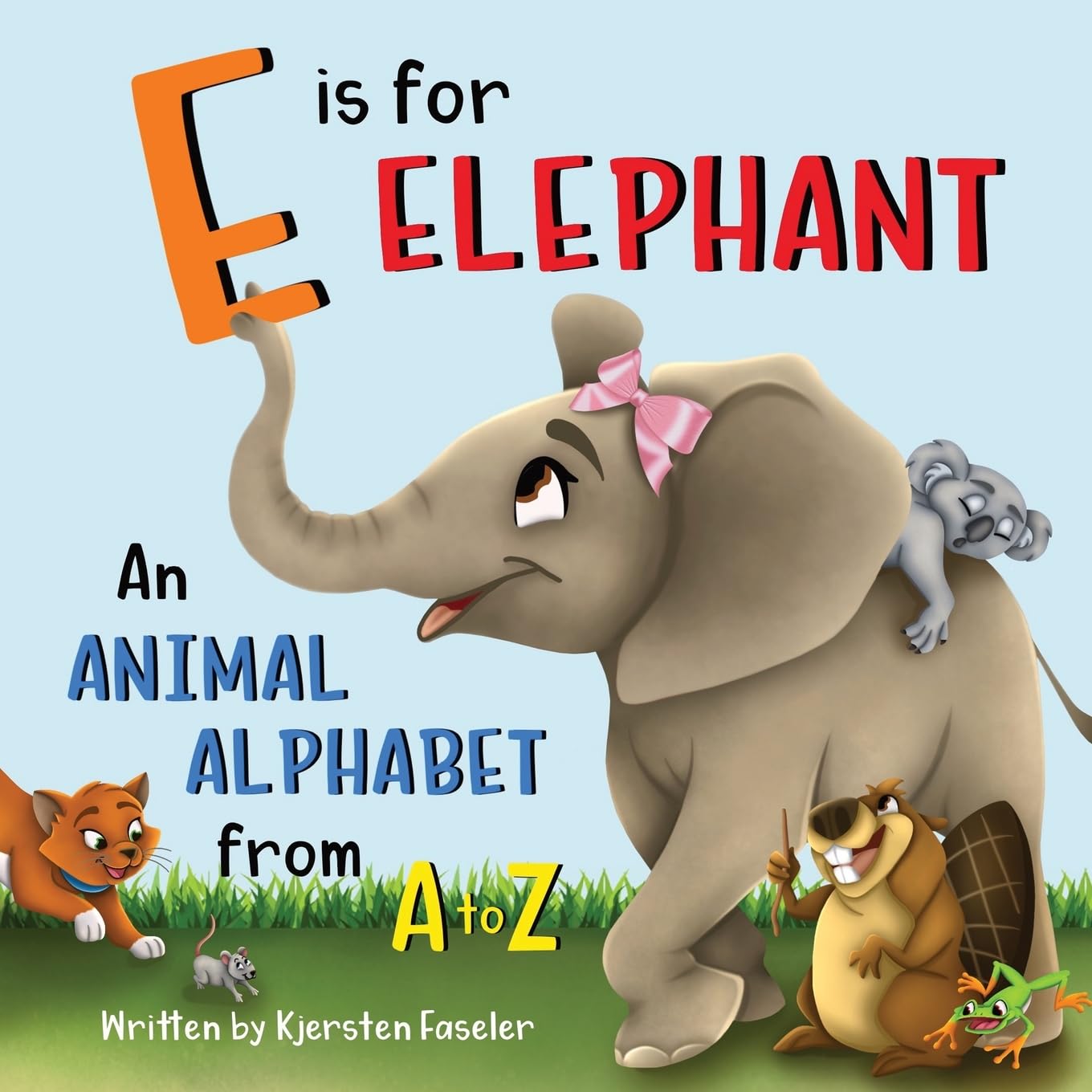 E is for Elephant: An Animal Alphabet from A to Z Paperback – Illustrated, October 1, 2020
