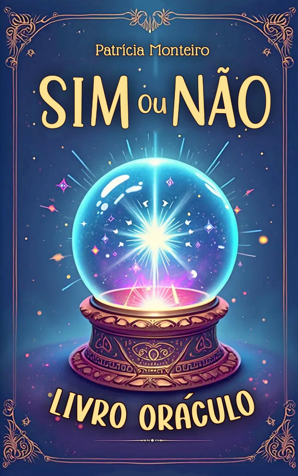 Sim ou Não, Livro Oráculo: Receba uma resposta de "Sim" ou "Não" às suas perguntas, com uma dica extra (Oráculos Intuitivos)