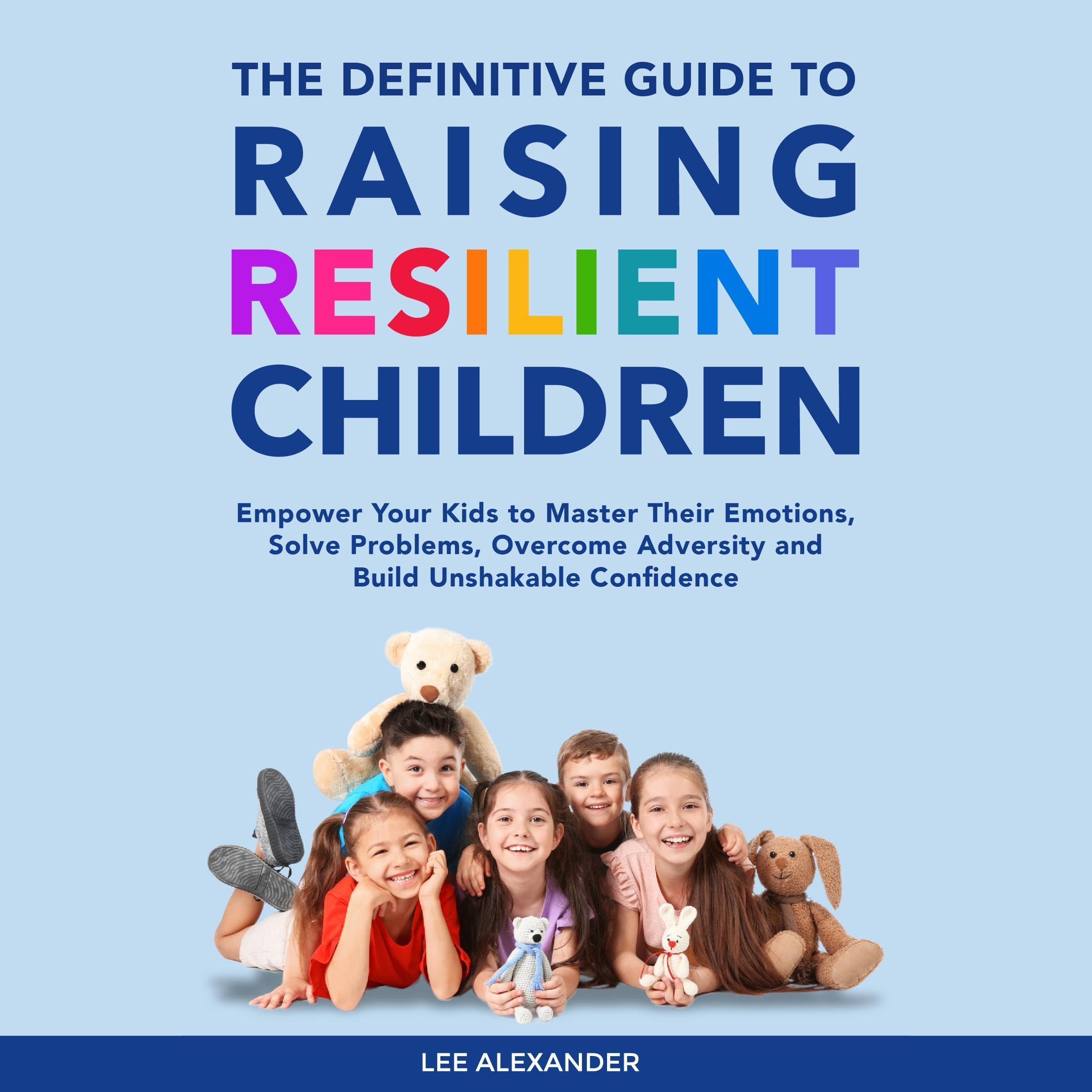 Cover art for The Definitive Guide to Raising Resilient Children