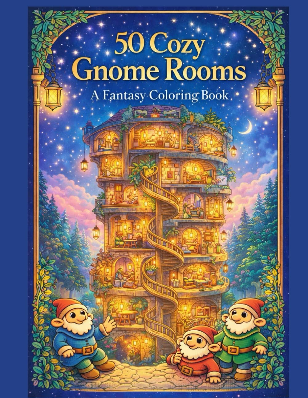 50 Cozy Gnome Rooms: A Fantasy Coloring Book