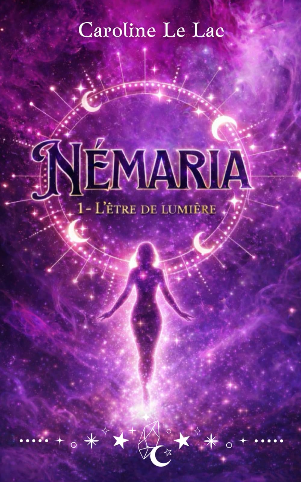 Némaria: 1. L'être de lumière