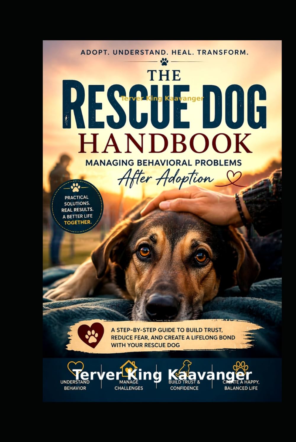 The Rescue Dog Handbook: Managing Behavioral Problems After Adoption