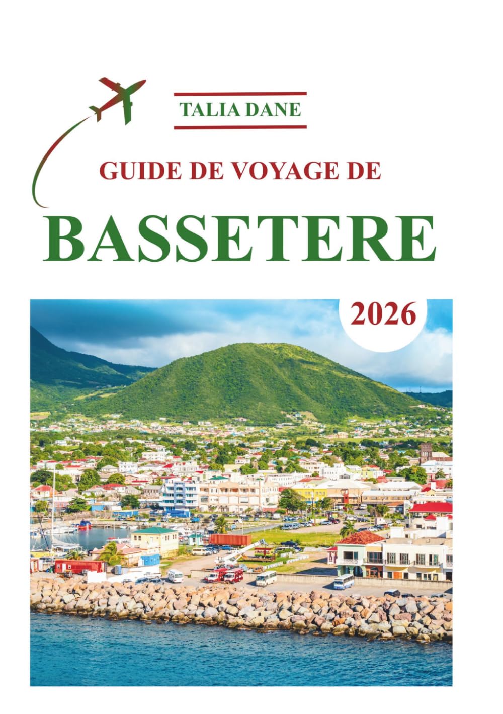 Guide De Voyage De Basseterre 2026: Des Informations Privilégiées Révélées