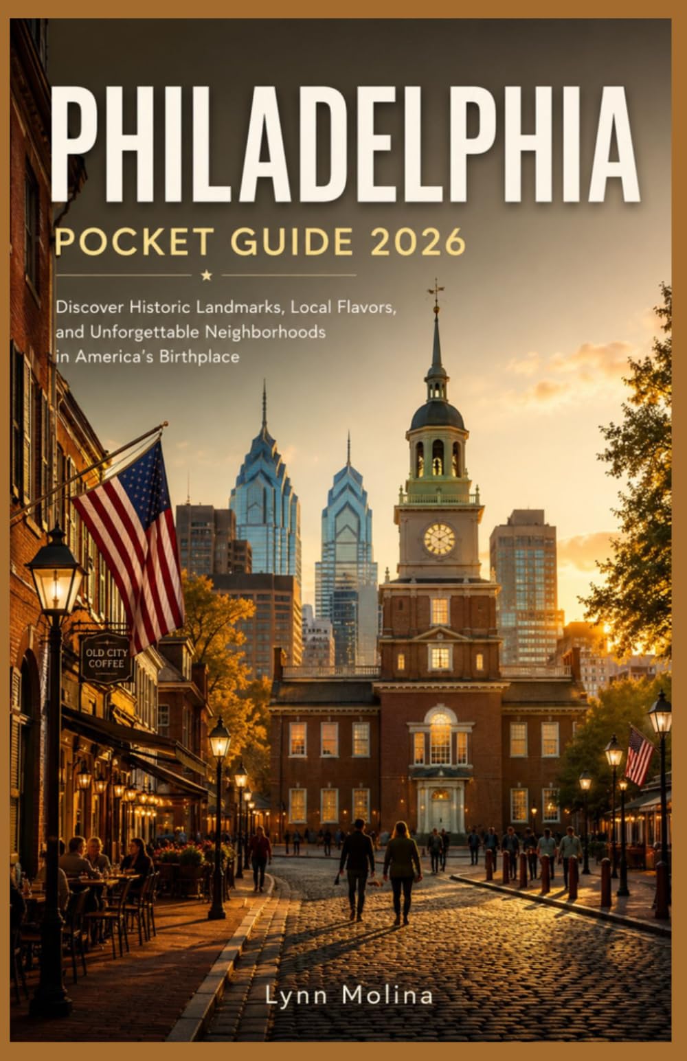 Philadelphia Pocket Guide 2026: Discover Historic Landmarks, Local Flavors, and Unforgettable Neighborhoods in America's Birthplace