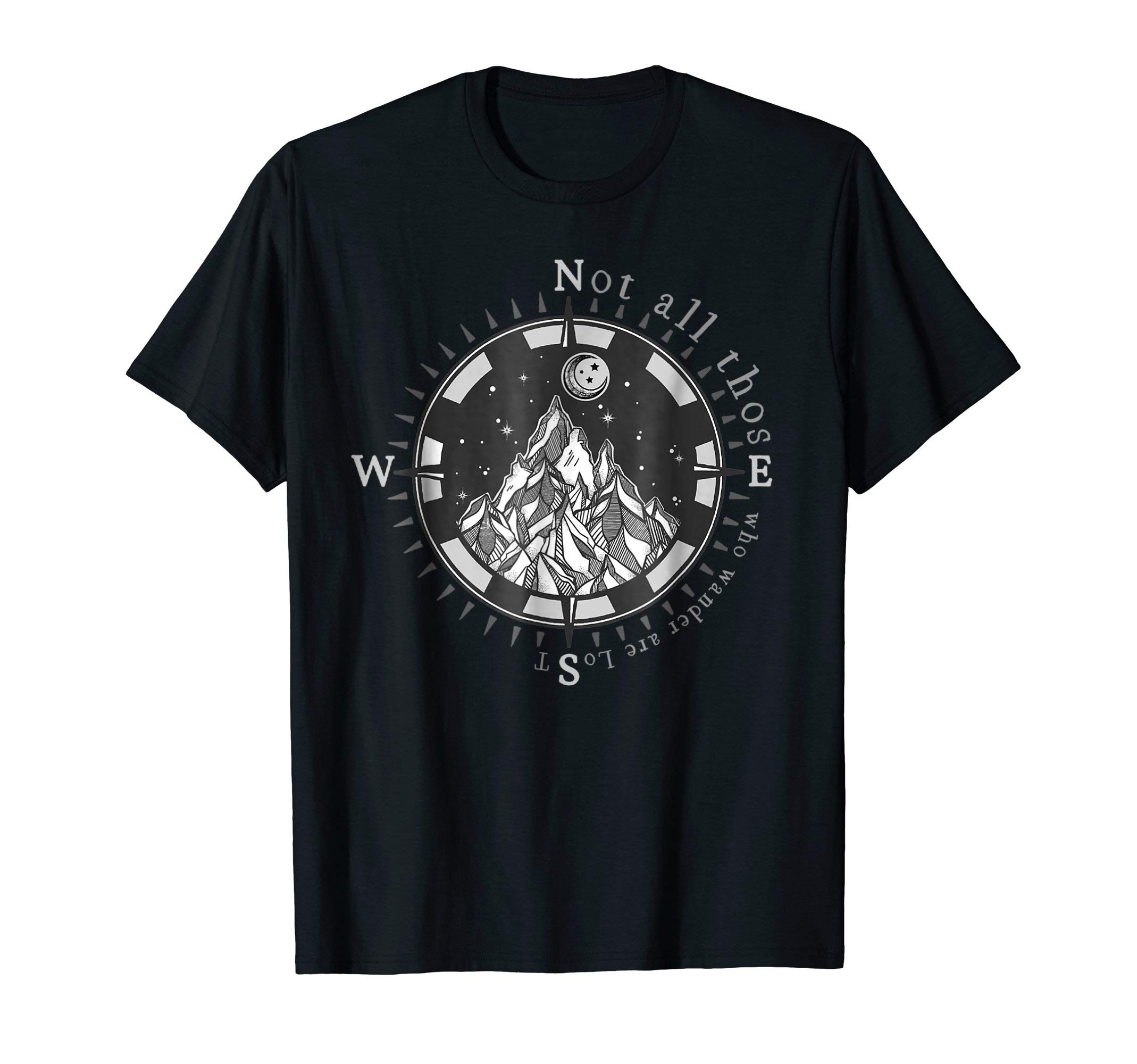 Not All Those Who Wander Are Lost Shirt T-ShirtOEKO-TEX STANDARD 100