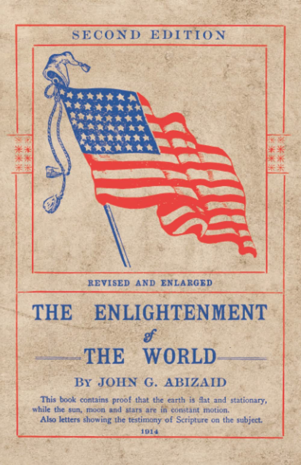 The Enlightenment of the World: Proof that the Earth is Flat and Stationary