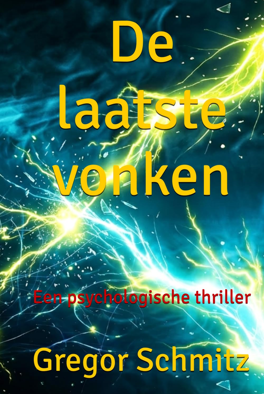 De laatste vonken: Een psychologische thriller