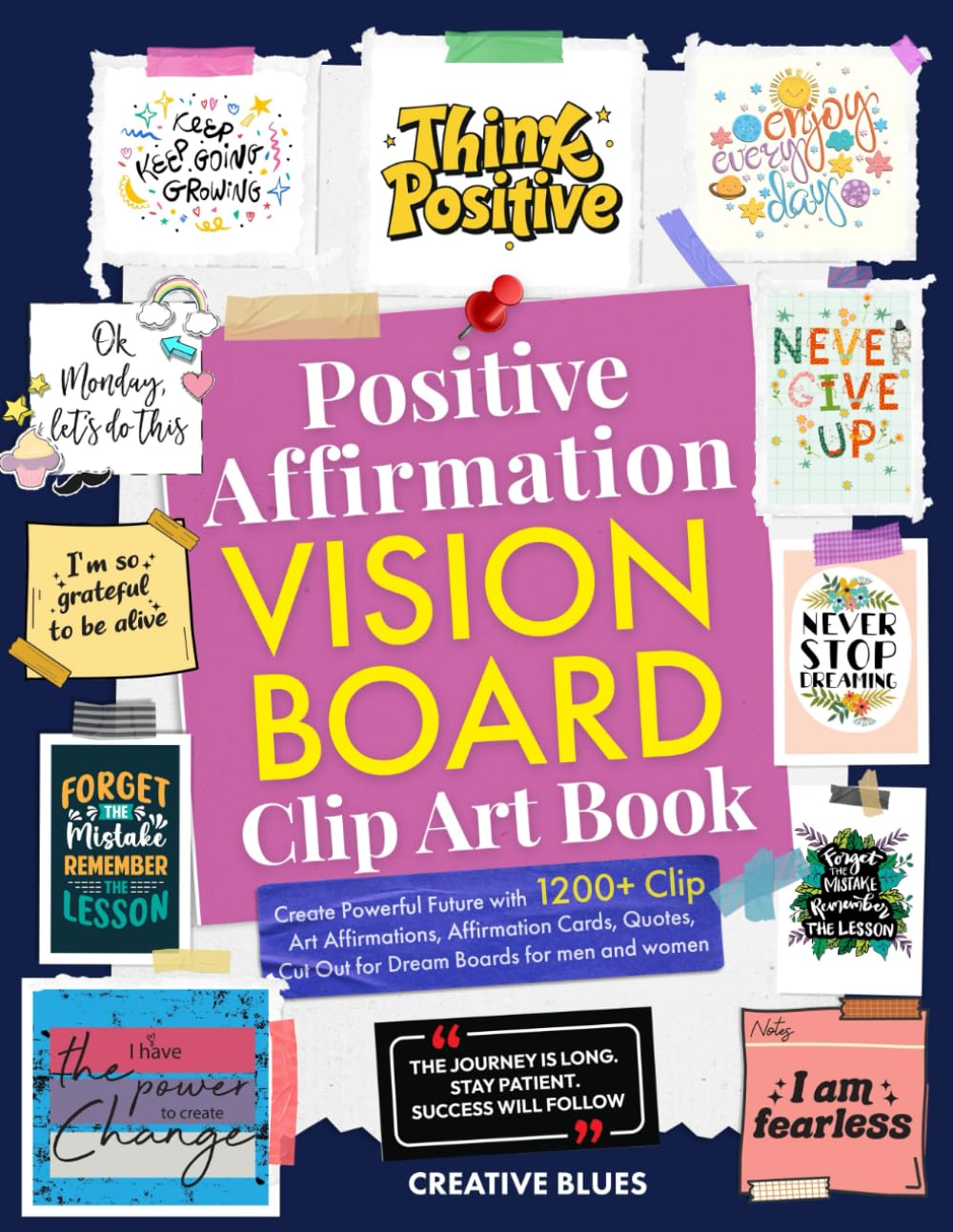 Positive Affirmations Vision Board Clip Art Book: Create Powerful Future with 1200+ Clip Art Affirmations, Affirmation Cards, Quotes, Cut Out for Dream Boards for men and women
