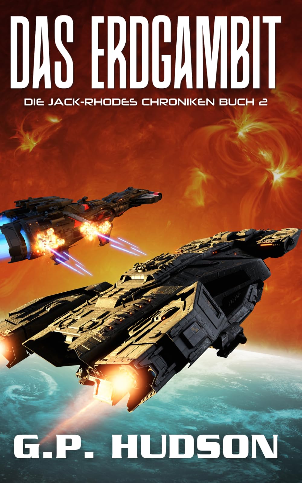 Das Erdgambit: Ein episches Space-Opera-Abenteuer (Die Jack-Rhodes-Chroniken)