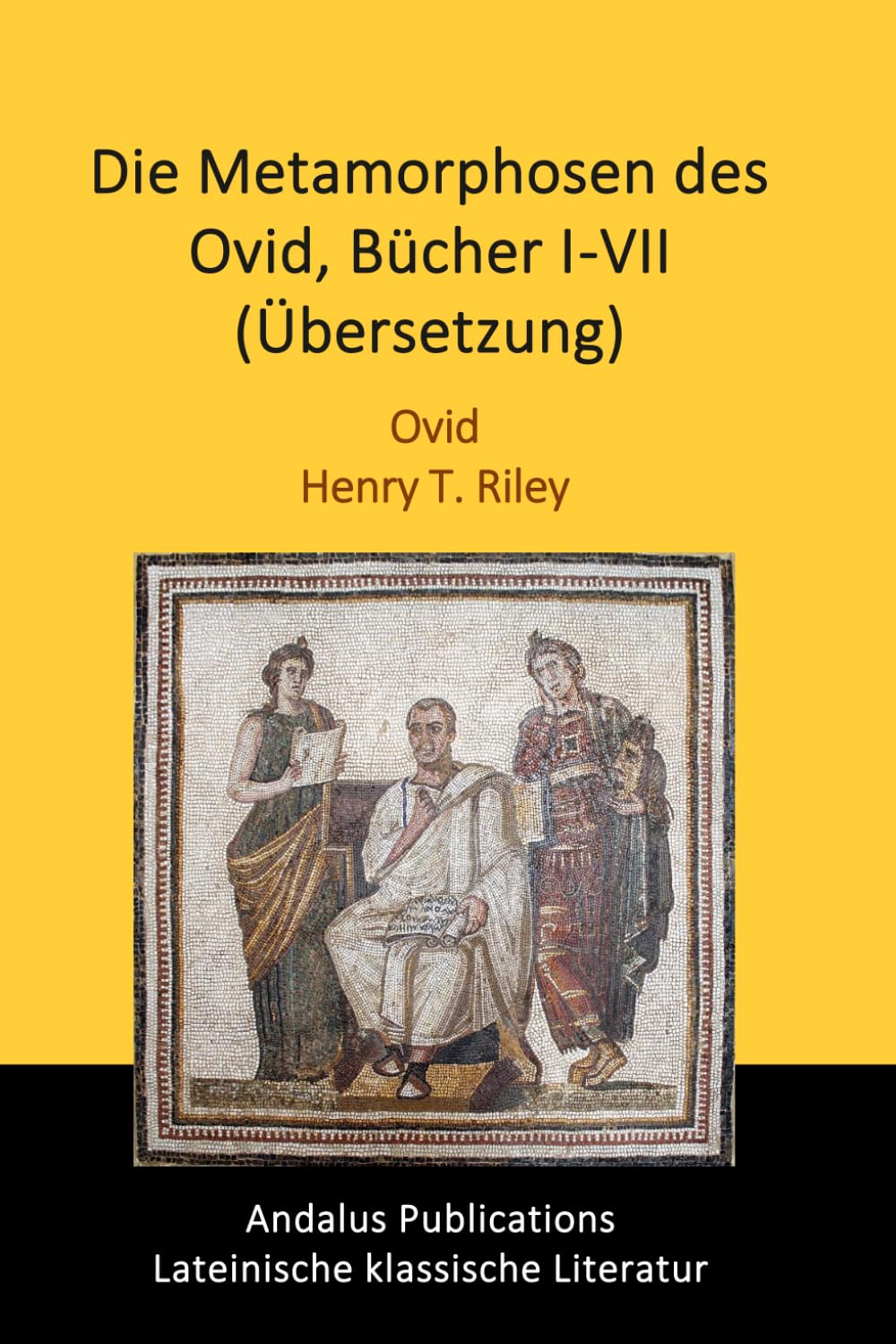 Die Metamorphosen des Ovid, Bücher I-VII (Übersetzung)