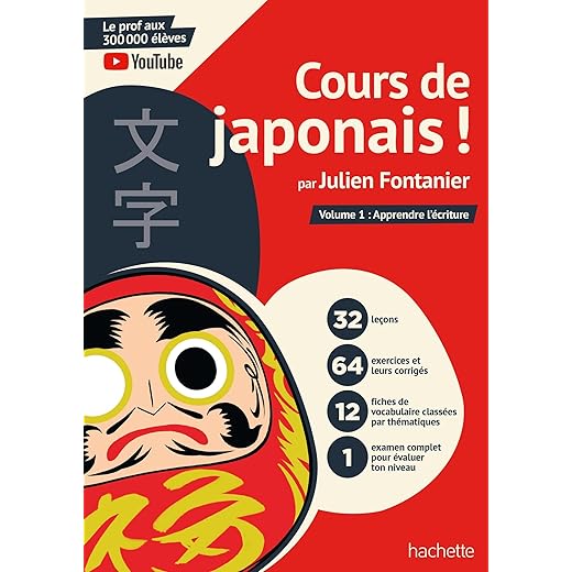 Cours de japonais ! Volume 1 : Apprendre l'écriture