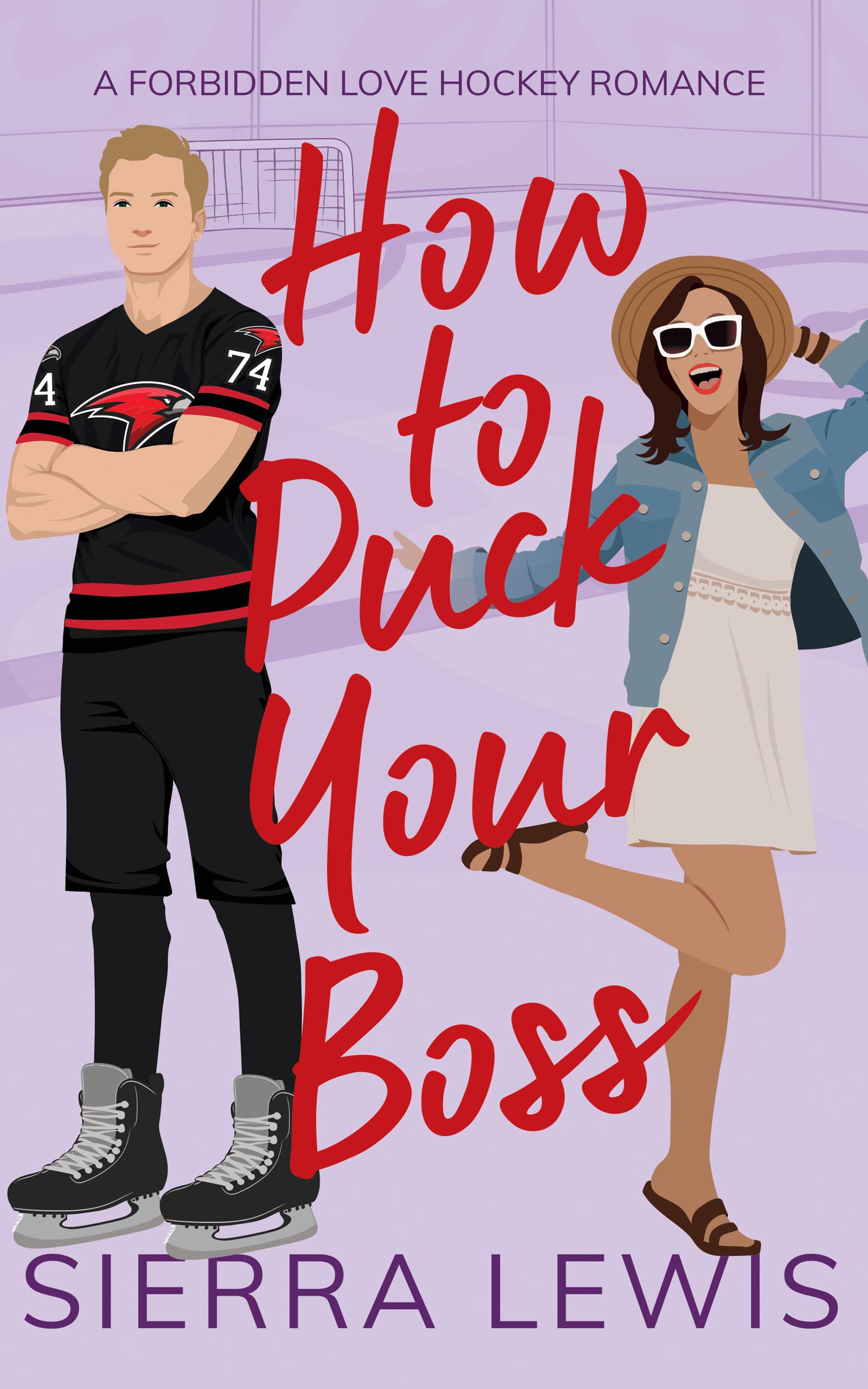 How to Puck Your Boss: A Forbidden Love Hockey Romance (L.A. Hawks Hockey Book 3)