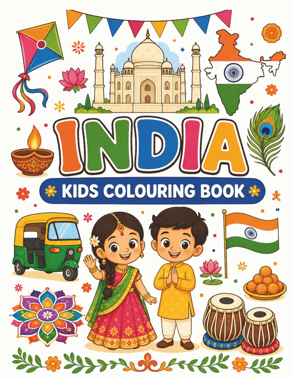 Indian Colouring Book: Fun Multicultural Activity Book To Learn About Indian Culture, Traditions, Food, Festivals, Family & Everyday Life | ... For Children (Culture Kids Colouring Book)