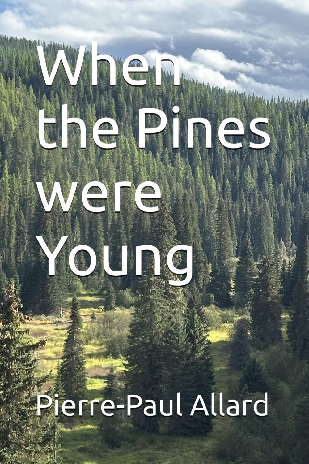 When the Pines were Young