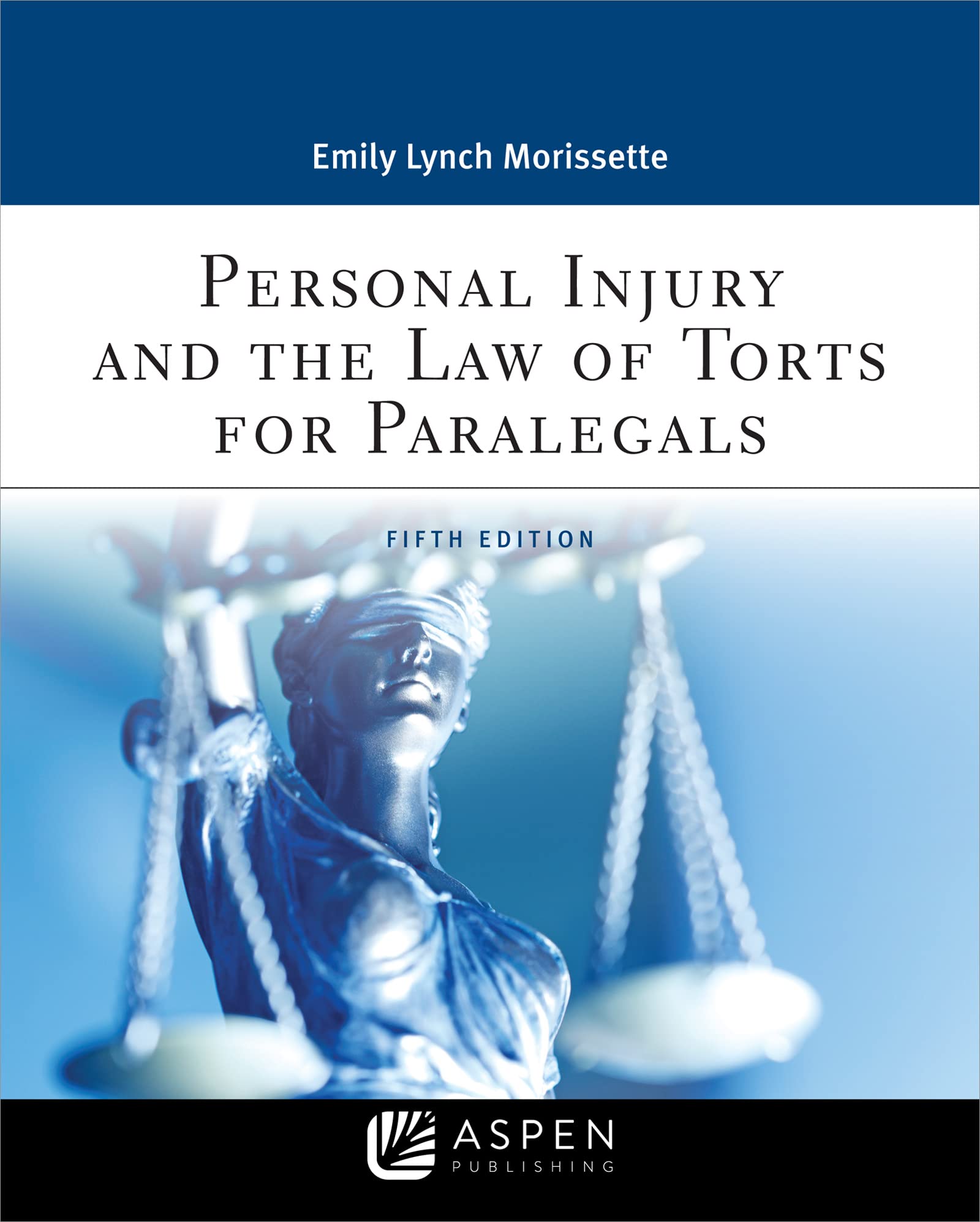 Personal Injury and the Law of Torts for Paralegals (Aspen Paralegal Series)
