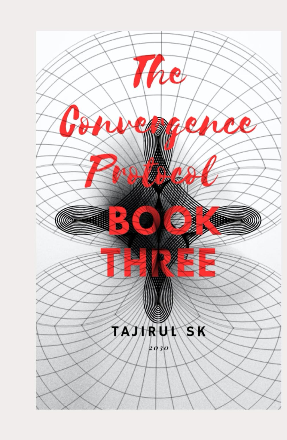 The Convergence Protocol: Book Three (THE CONVERGENCE PROTOCOL ( Five Lives. Five Nations. One Future That Refused to Stay Silent. ))