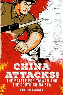 China Attacks!: The battle for Taiwan and the South China Sea