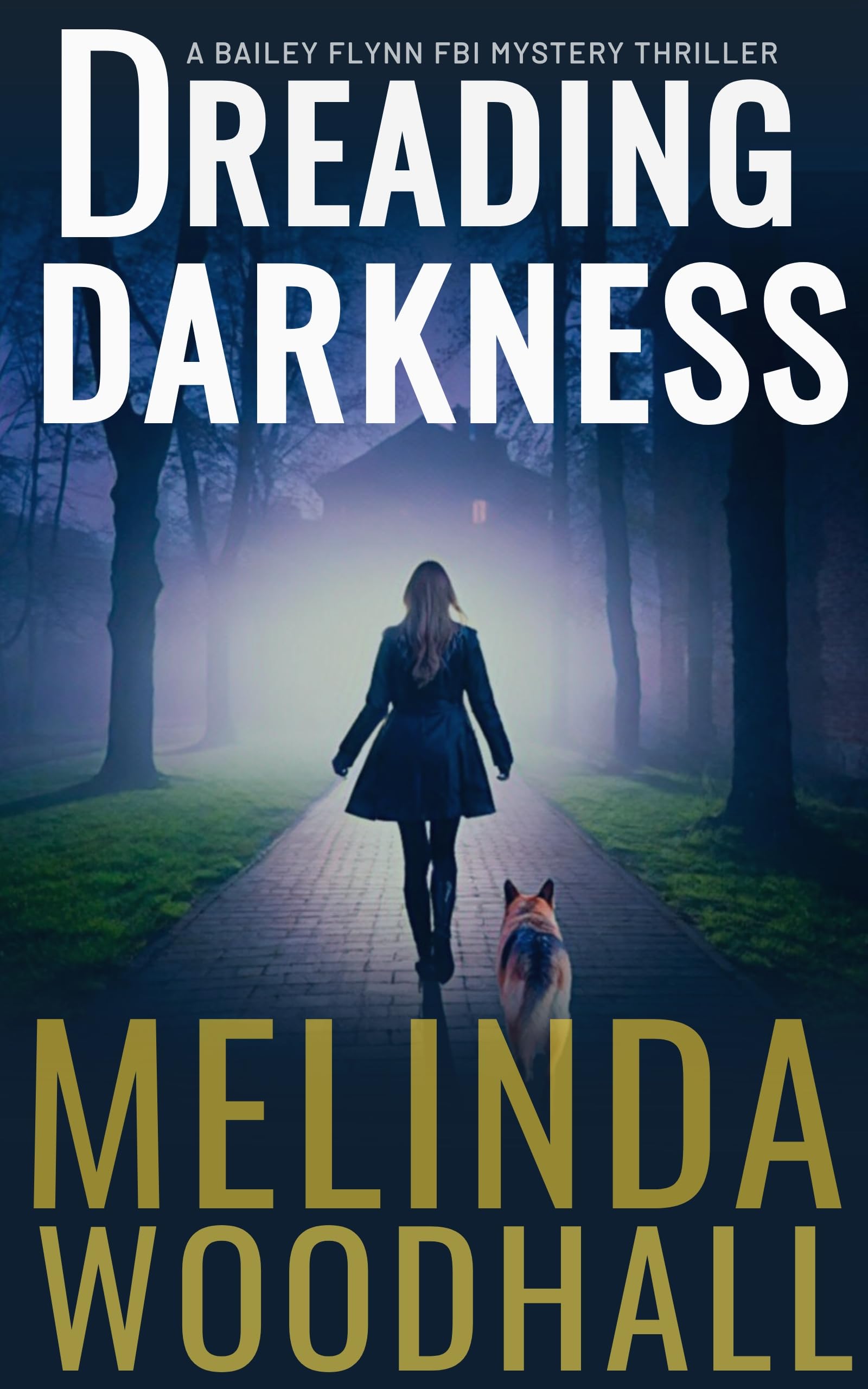 Dreading Darkness: A Bailey Flynn FBI Mystery Thriller Book Five