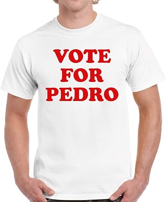 Vizor Vote for Pedro Shirt Mens Funny Novelty Vote for Pedro T Shirt for Men Humor Shirt