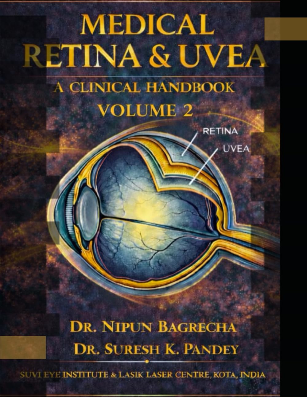 MEDICAL RETINA AND UVEA. A CLINICAL HANDBOOK. VOLUME 2