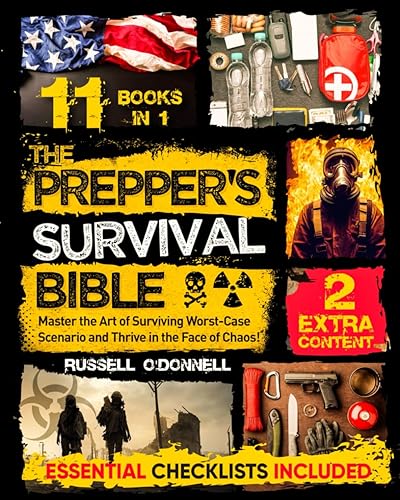 The Prepper's Survival Bible [ 11 Books in 1 ]: Master the Art of Surviving Worst-Case Scenario and Thrive in the Face of Chaos! | EXTRA CONTENTS INCLUDED