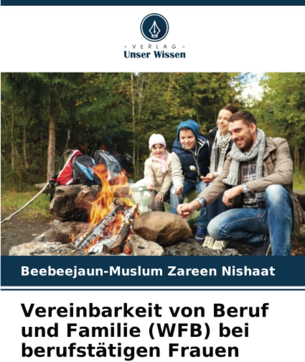 Vereinbarkeit von Beruf und Familie (WFB) bei berufstätigen Frauen