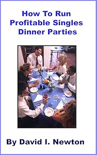 How To Run Profitable Singles Dinner Parties