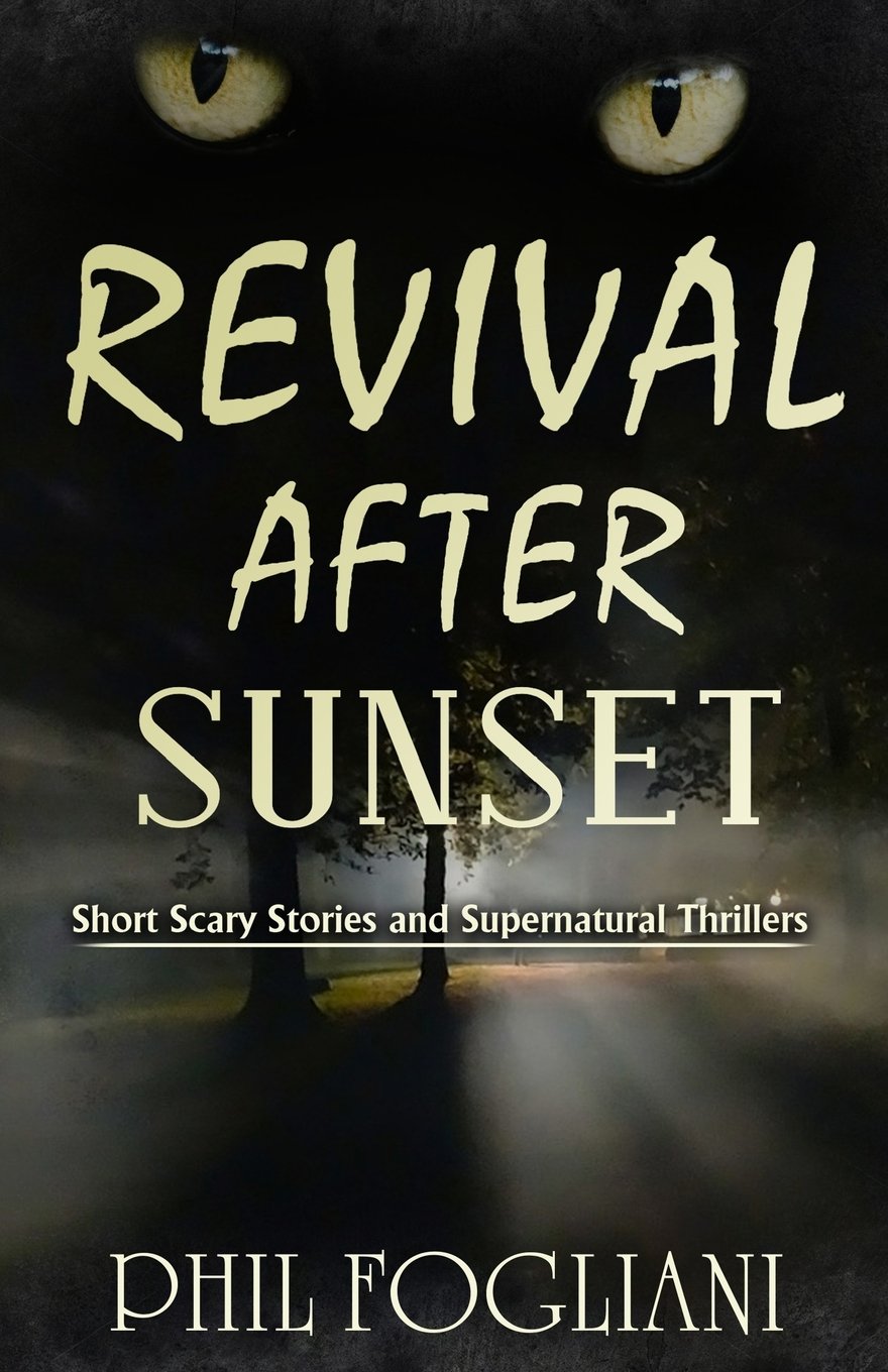 Revival After Sunset: Short Scary Stories and Supernatural Thrillers