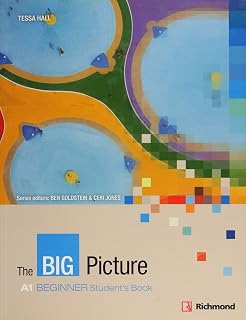 Big Picture Beginner Student S Book [A1] Ed 2013 Bachillerato Ed