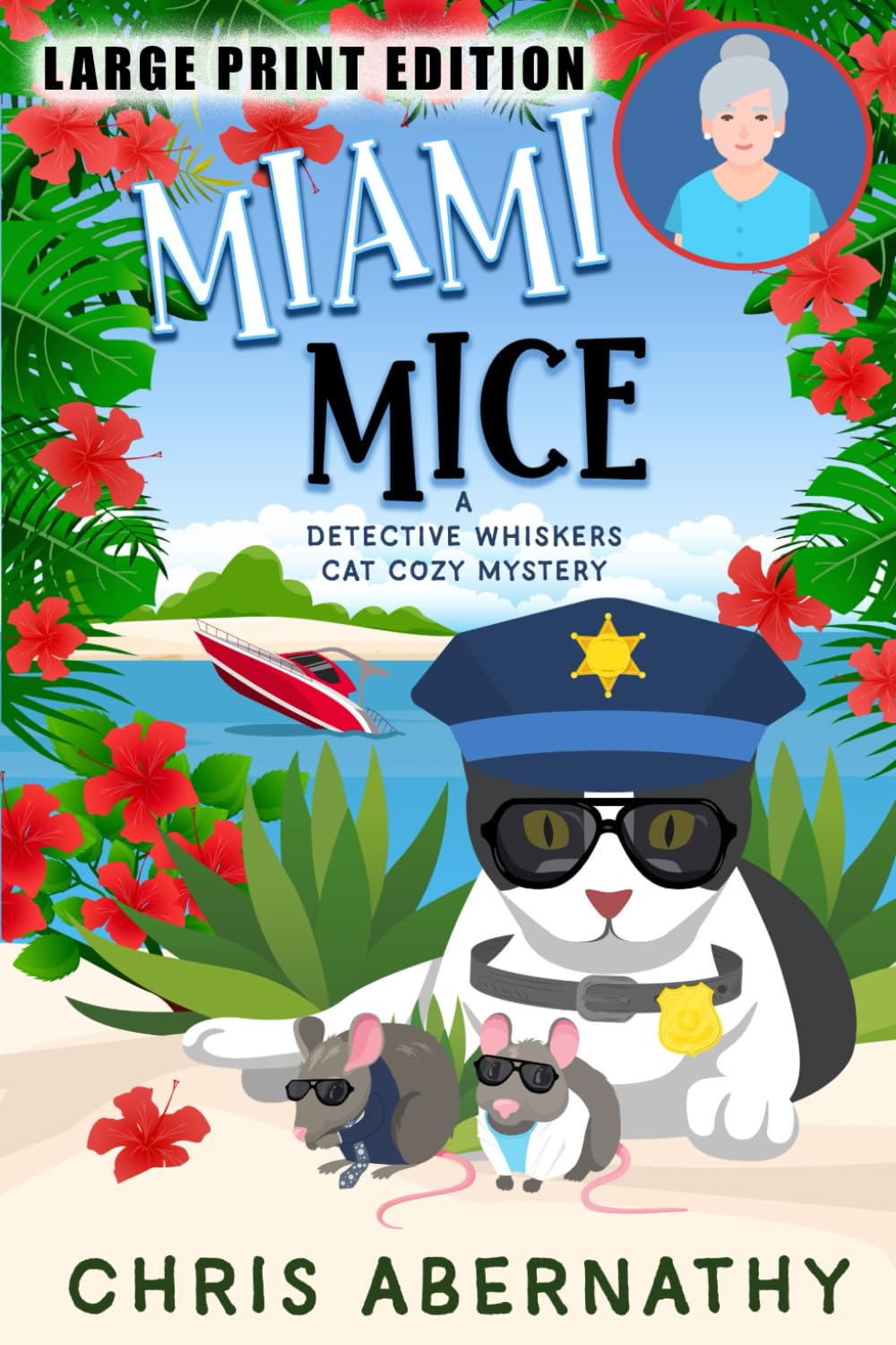 Miami Mice: A Cat Detective Cozy Mystery (A Detective Whiskers Mystery LARGE PRINT EDITION)