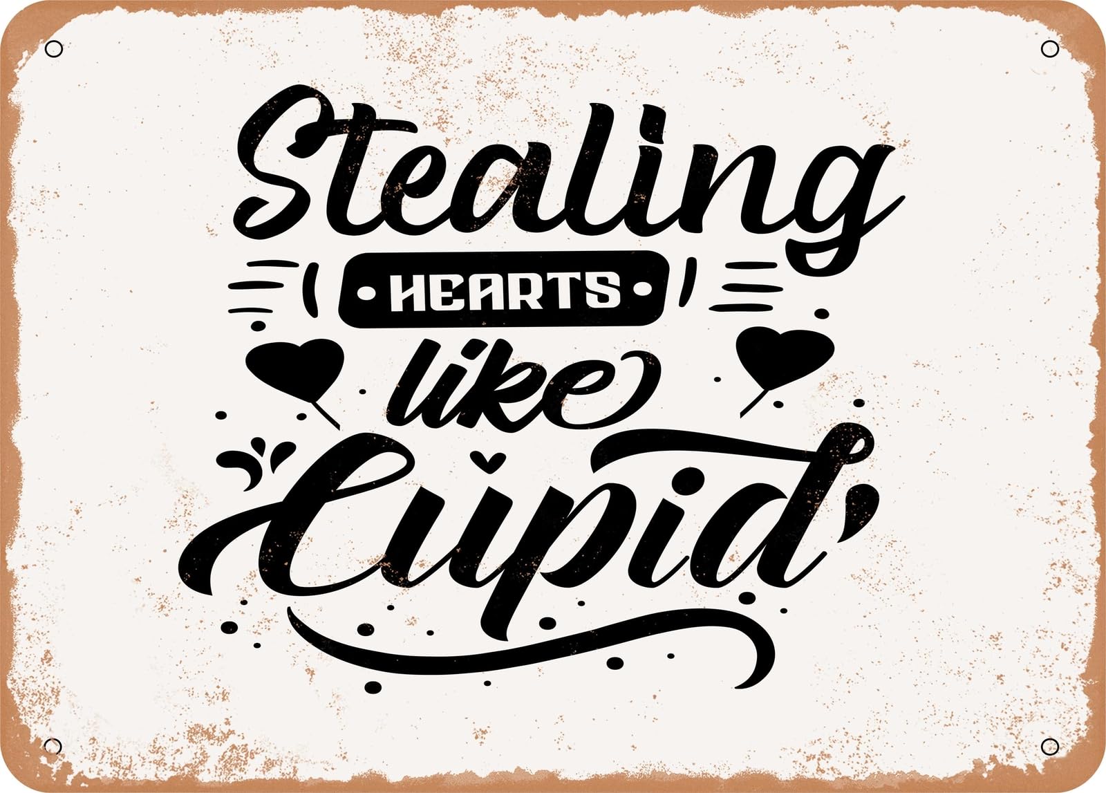 Miaomansenstore Metal Sign - Stealing Hearts Like Cupid - 2 - Vintage Look Sign Home Decor