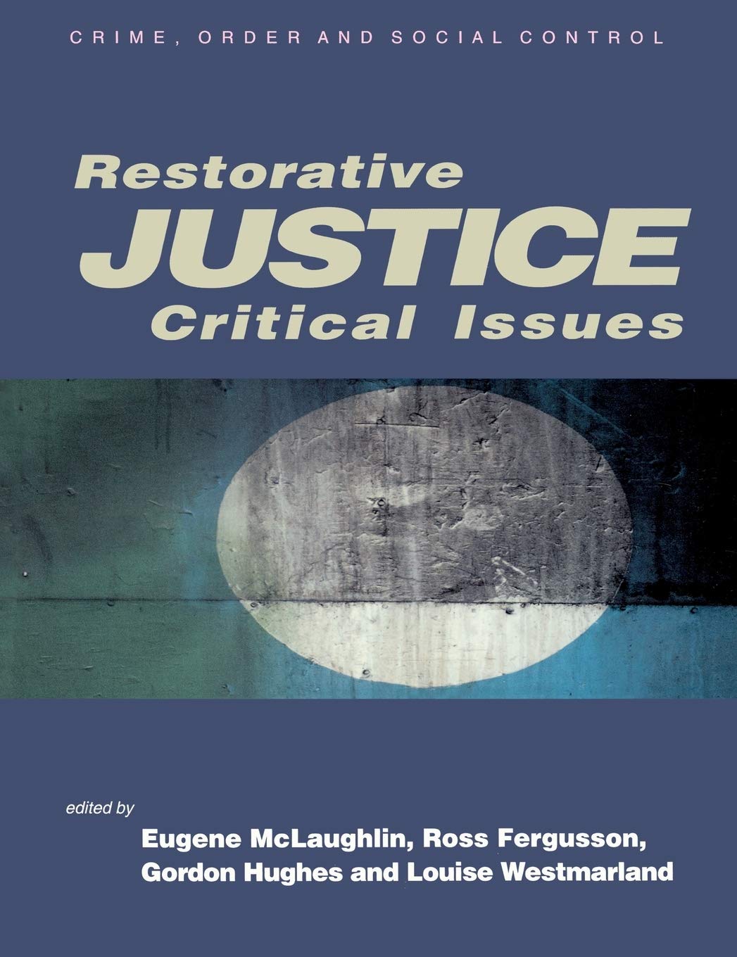 Restorative Justice: Critical Issues (Open University associated)