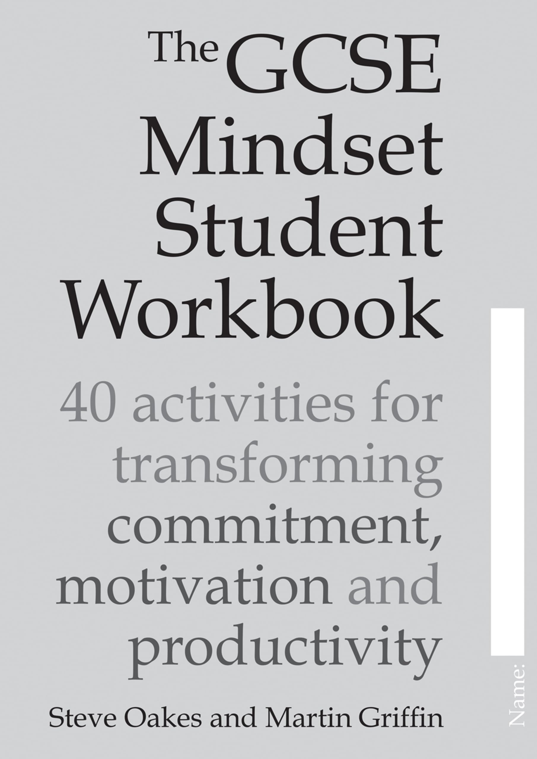 The GCSE Mindset Student Workbook: 40 activities for transforming commitment, motivation and productivity (Pack of 25 books)
