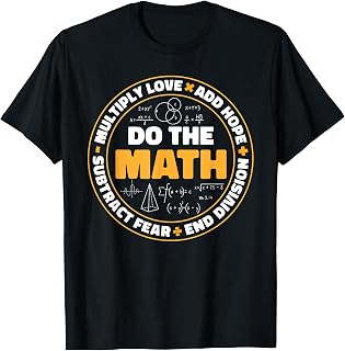 Math Multiply Love Add Hope Subtract Fear End Division T-Shirt