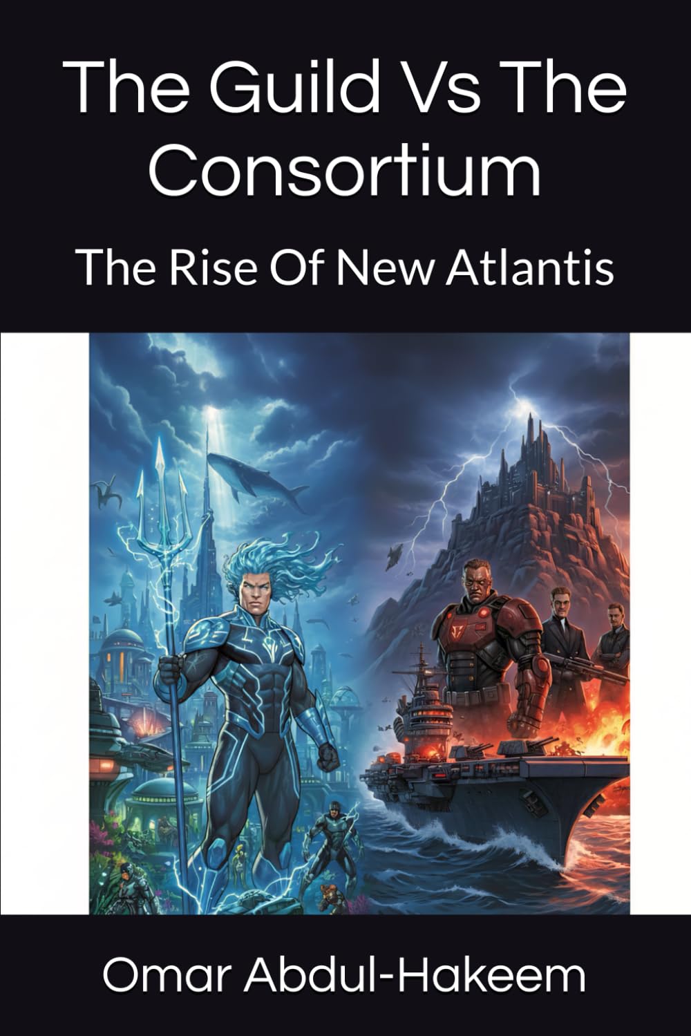 The Guild Vs The Consortium: The Rise Of New Atlantis (Broken Blueprint: Zero Protocol, The Guild Vs The Consortium: The Rise Of New Atlantis, Cherie: A Love Transparent,)