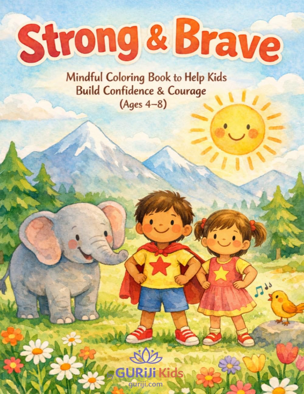 Strong & Brave: A Mindful Coloring Book to Help Kids Build Confidence & Courage (ages 4-8) (Kids Little Affirmations Coloring Series)