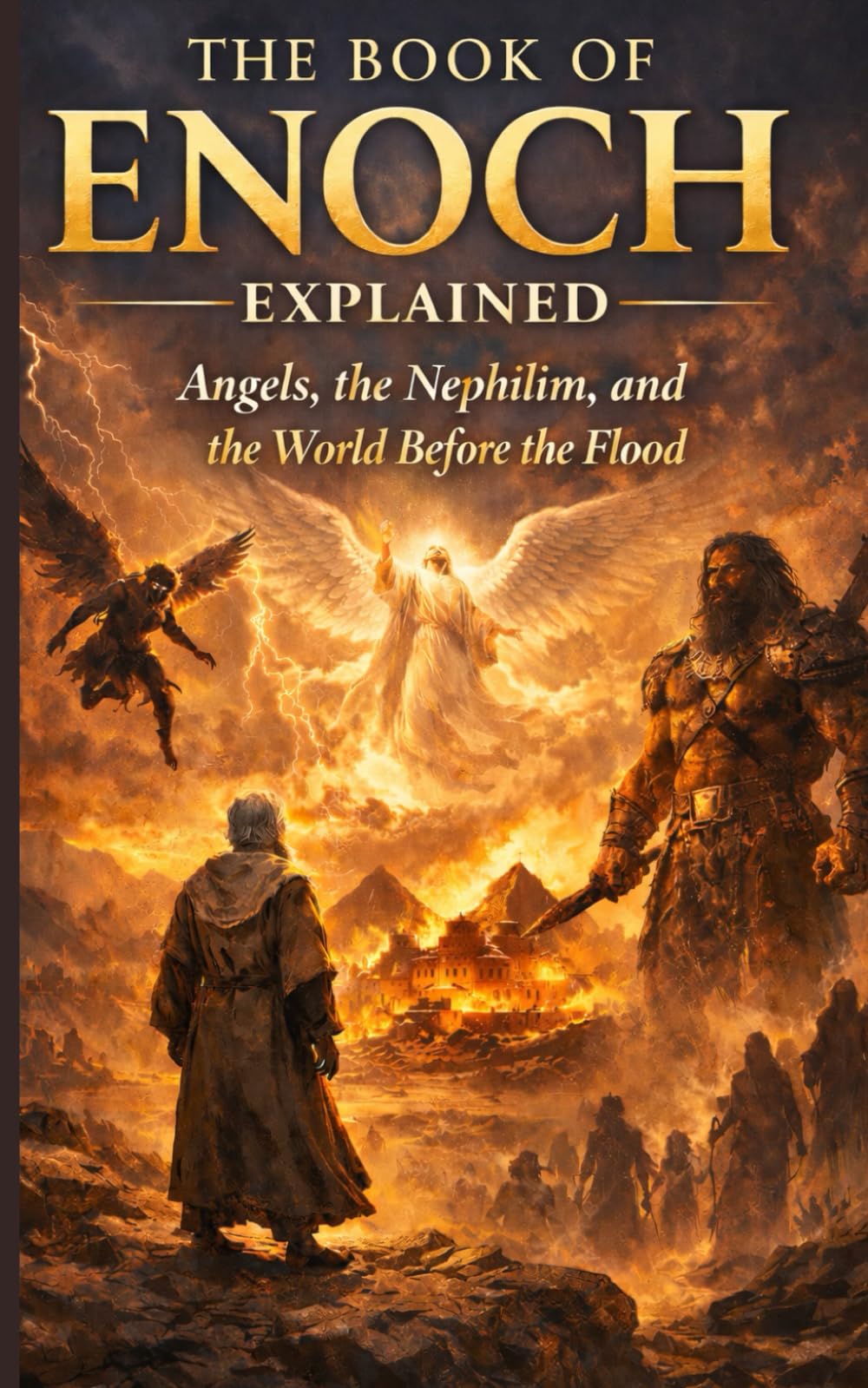THE BOOK OF ENOCH EXPLAINED: Angels, the Nephilim, and the World Before the Flood