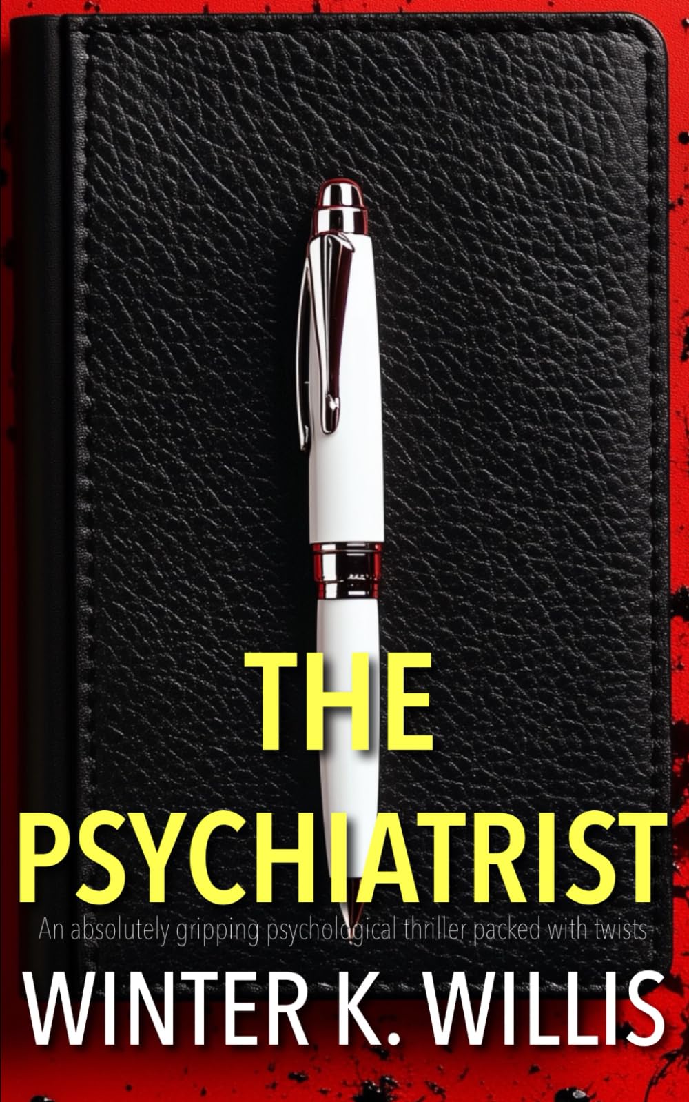 The Psychiatrist: An absolutely gripping psychological thriller packed with twists (The Assistant Series)