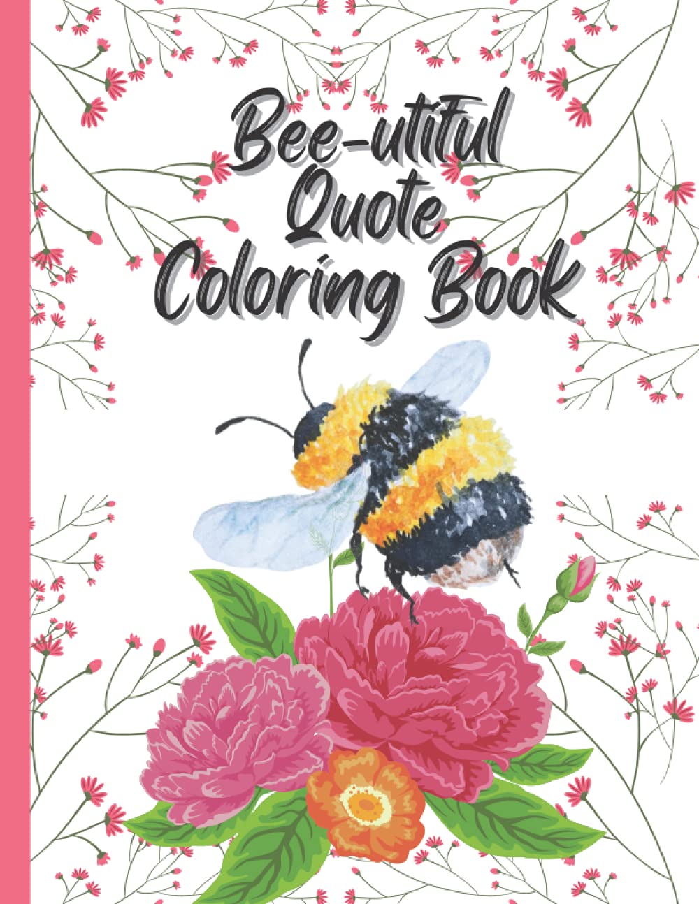 Bee-utiful quotes adult coloring book: Bee themed coloring book