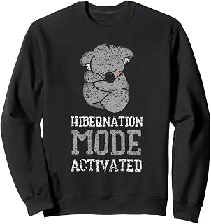 Hibernation Mode Activated Sleepy Hibernate Hibernation Sweatshirt