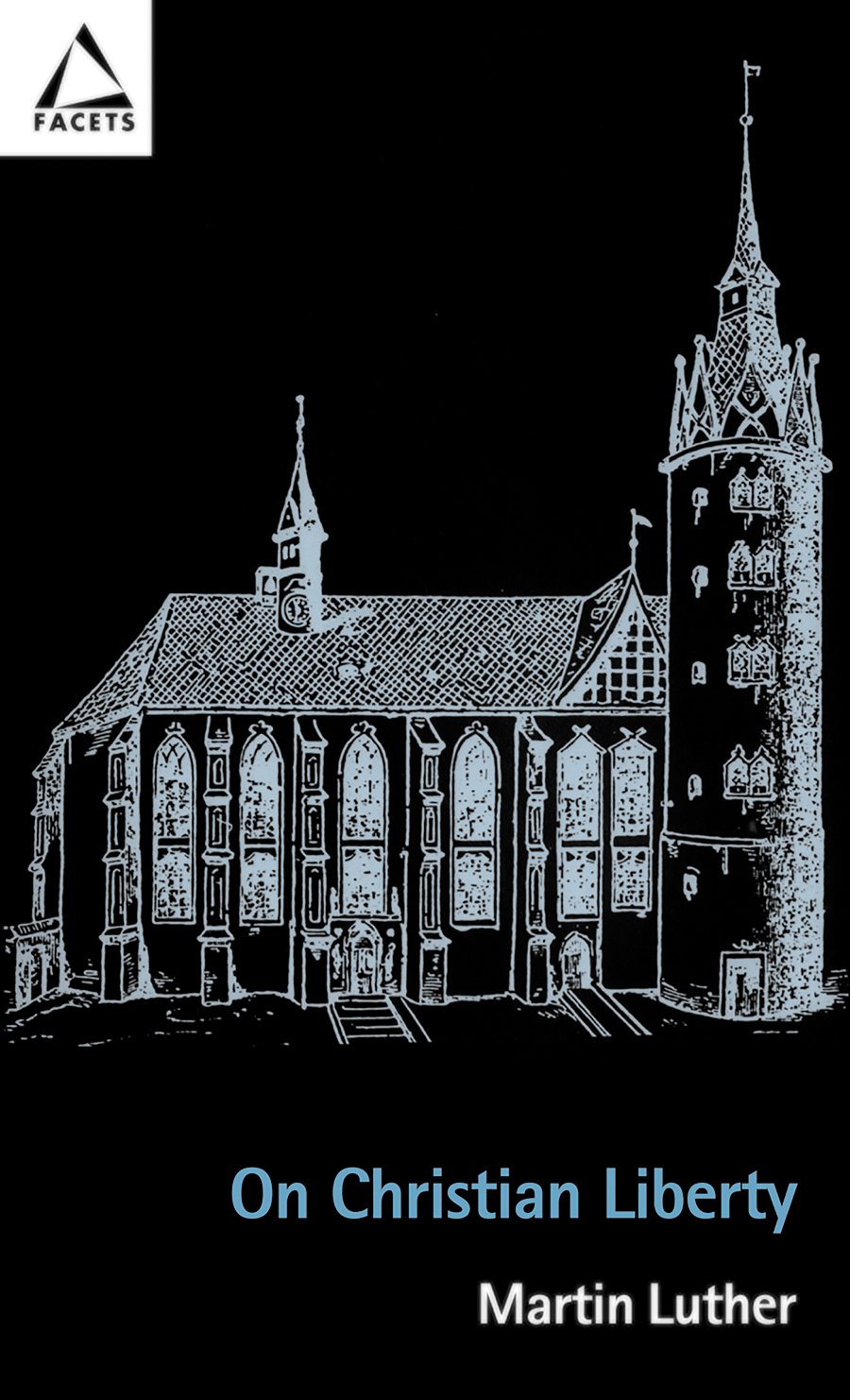 On Christian Liberty (Facets)
