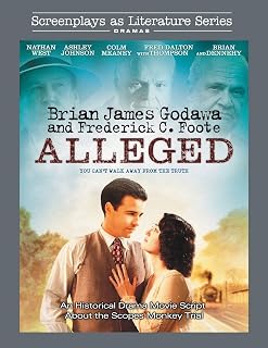Alleged: An Historical Drama Movie Script About the Scopes Monkey Trial (Screenplays as Literature Series)