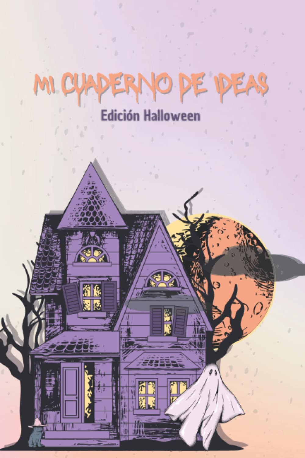 Mi cuaderno de ideas: Edición Halloween. Libreta para escribir tus ideas más terroríficas. Papelería Aesthetic para estudiantes